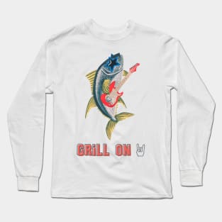 "Grill On" Tuna fish with guitar Long Sleeve T-Shirt